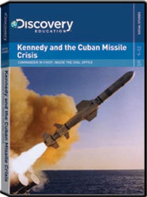 Commander In Chief: Inside the Oval Office: Kennedy Cuban Missile Crisisのポスター