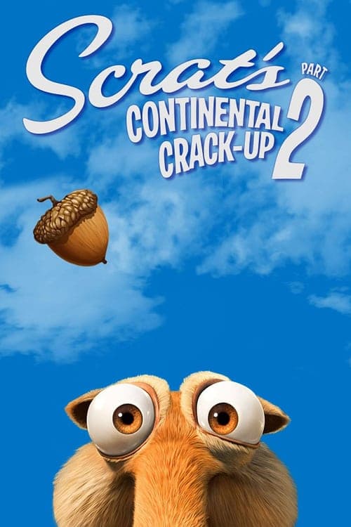 Scrat's Continental Crack-Up: Part 2のポスター
