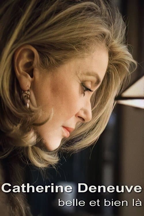 Catherine Deneuve, belle et bien làのポスター