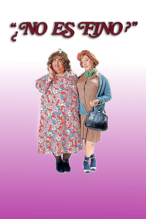¿No es fino?のポスター