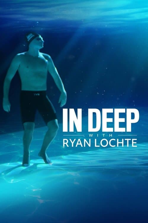In Deep With Ryan Lochteのポスター
