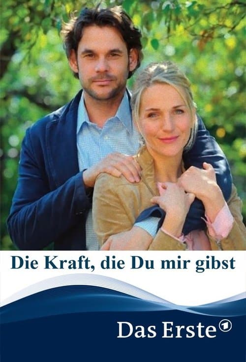 Die Kraft, die Du mir gibstのポスター