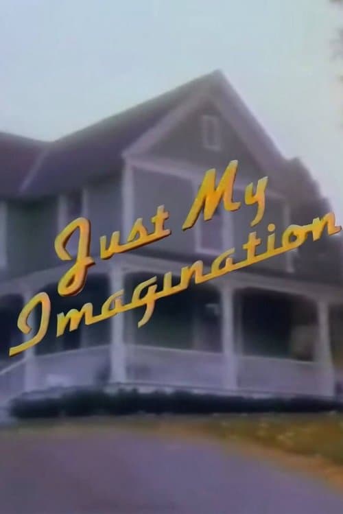 Just My Imaginationのポスター