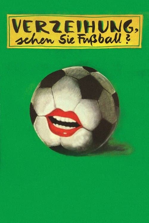 Verzeihung, sehen Sie Fußball?のポスター