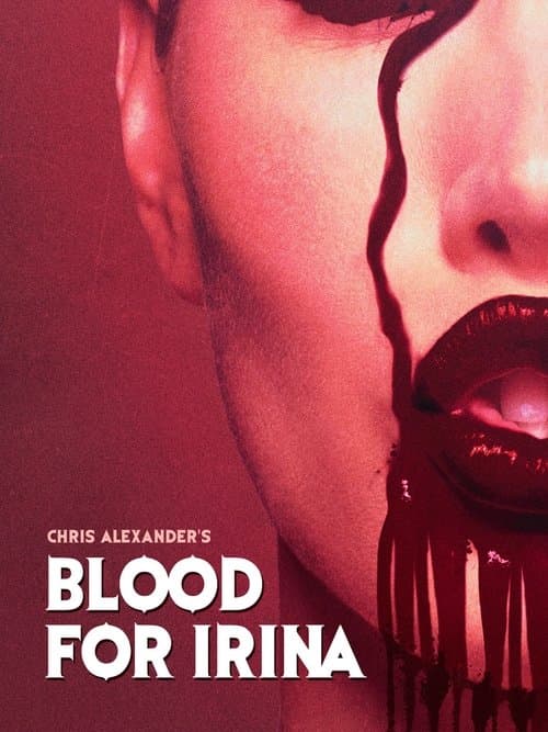 Blood for Irinaのポスター