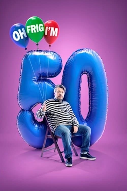 Richard Herring: Oh Frig, I'm 50!のポスター