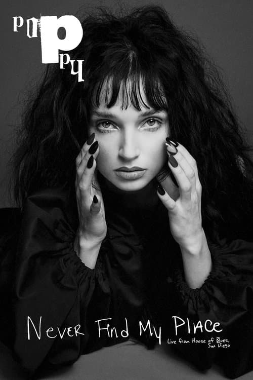 Poppy: Never Find My Place - Live from House of Bluesのポスター