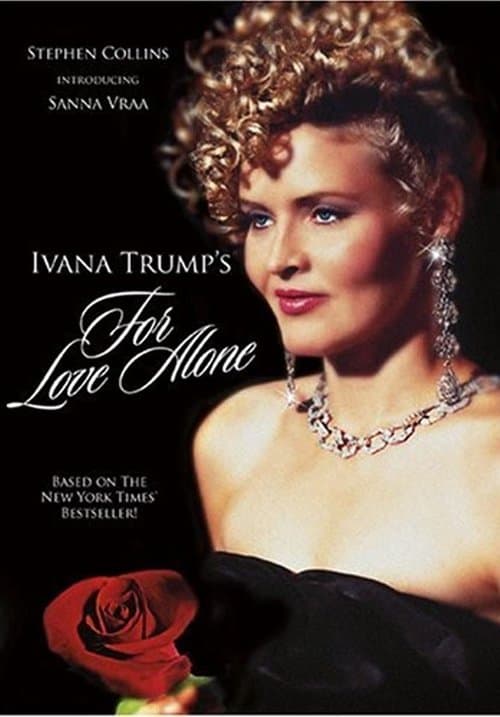 For Love Alone: The Ivana Trump Storyのポスター