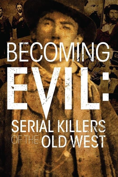 Becoming Evil: Serial Killers of the Old Westのポスター