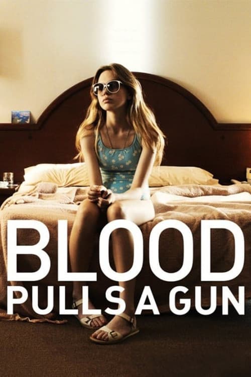 Blood Pulls a Gunのポスター