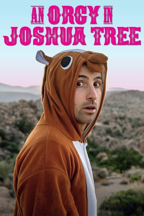 An Orgy in Joshua Treeのポスター