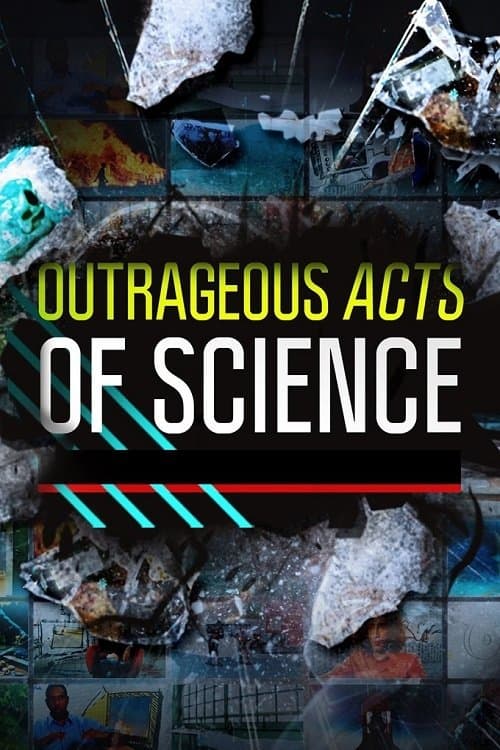 Outrageous Acts of Scienceのポスター