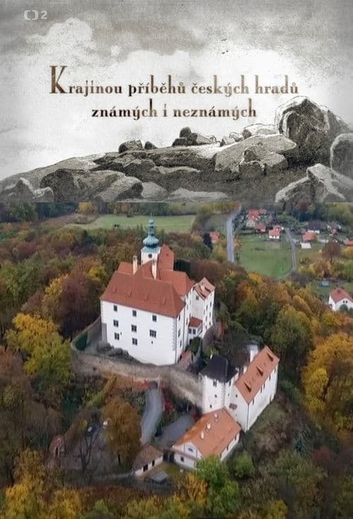 Krajinou příběhů českých hradů známých i neznámýchのポスター