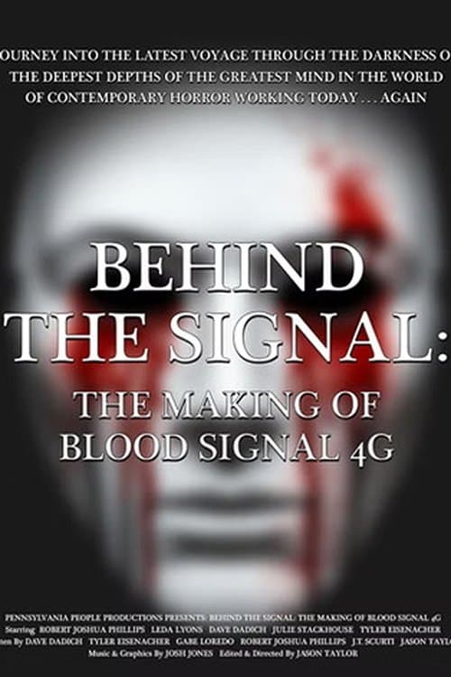 Behind the Signal: The Making of Blood Signal 4Gのポスター