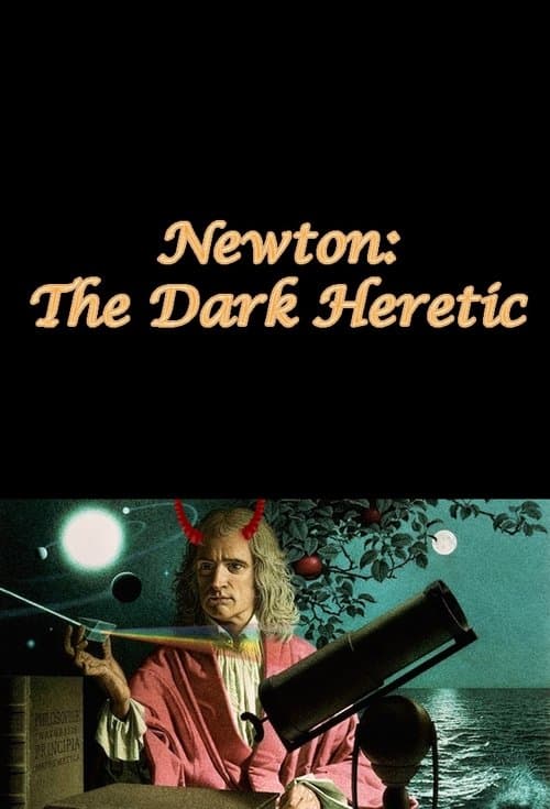 Newton: The Dark Hereticのポスター