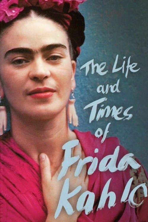 The Life and Times of Frida Kahloのポスター