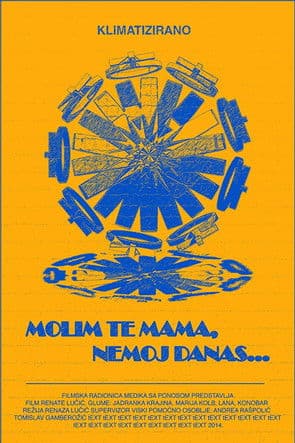 Molim te mama, nemoj danas...のポスター