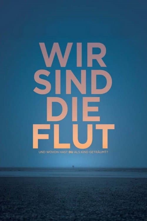 Wir sind die Flutのポスター