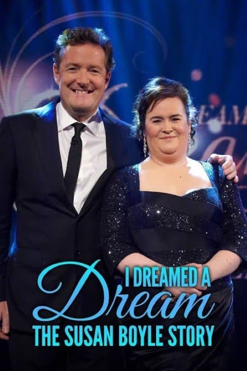 I Dreamed a Dream: The Susan Boyle Storyのポスター