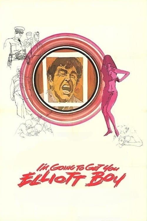 I'm Going to Get You... Elliott Boyのポスター