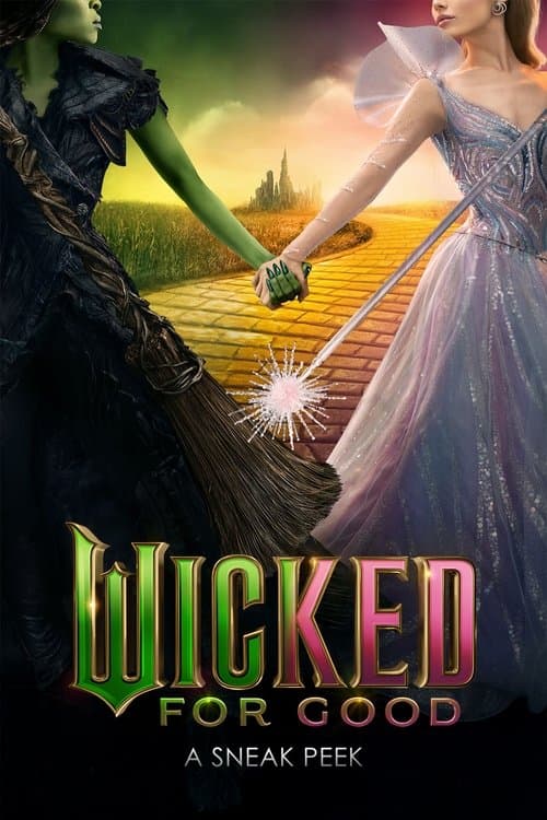 Wicked: For Good - A Sneak Peekのポスター