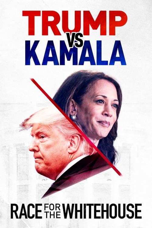Trump vs. Kamala: Race for the White Houseのポスター