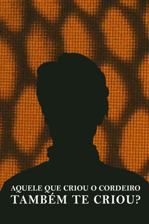 Aquele que criou o cordeiro também te criou?のポスター