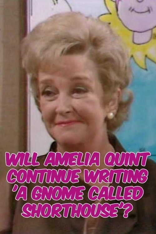 Will Amelia Quint Continue Writing 'A Gnome Called Shorthouse'?のポスター