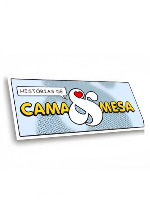 Histórias de Cama & Mesaのポスター