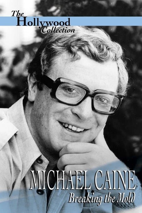 Michael Caine: Breaking the Moldのポスター