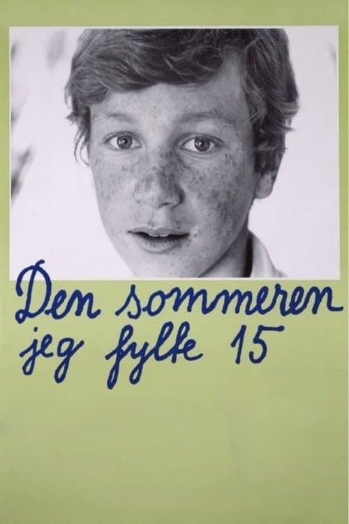 Den sommeren jeg fylte 15のポスター