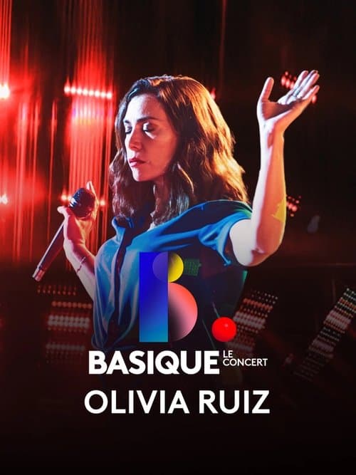 Basique, le concert - Olivia Ruizのポスター