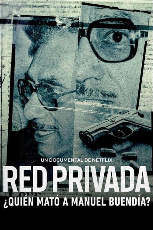 Red privada: ¿quién mató a Manuel Buendía?のポスター