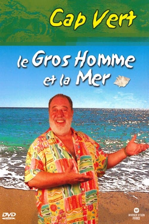 Le Gros Homme et la mer - Carlos au Cap Vertのポスター