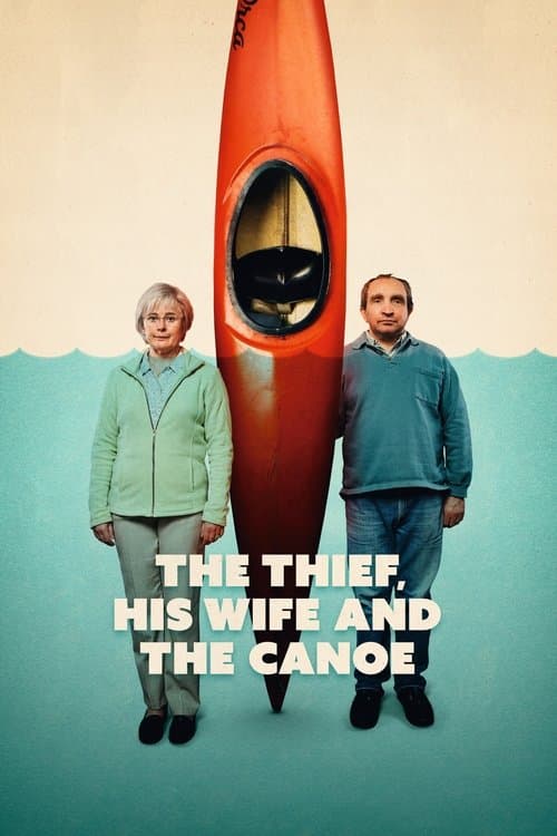 The Thief, His Wife and the Canoeのポスター