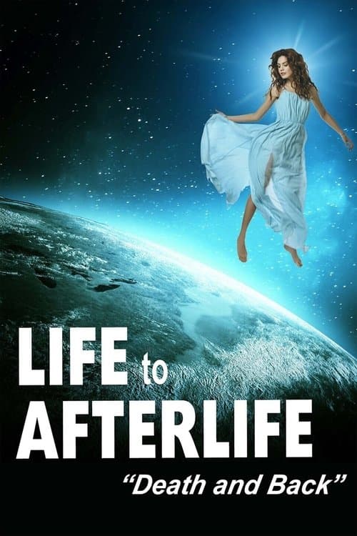 Life to Afterlife: Death and Backのポスター