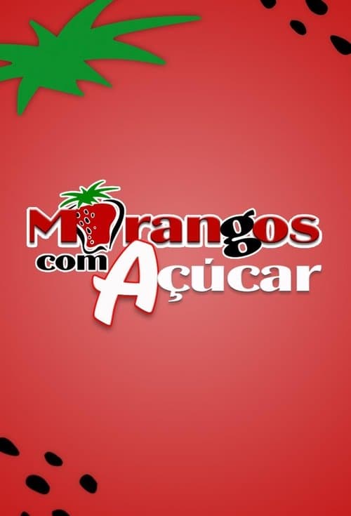 Morangos com Açúcarのポスター