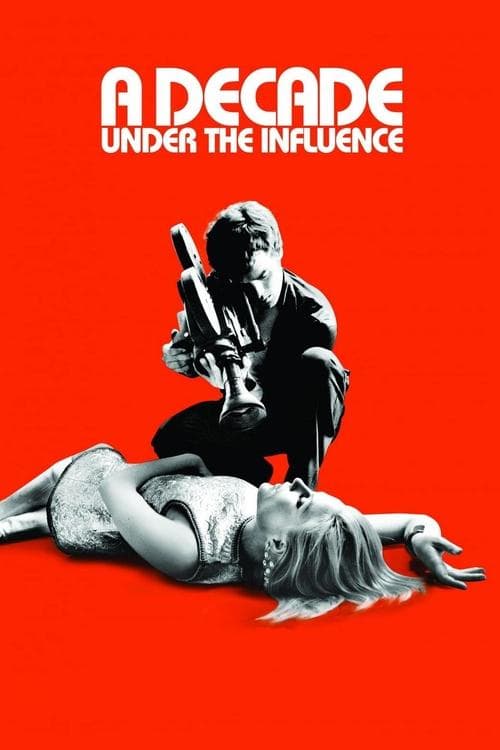 A Decade Under the Influenceのポスター