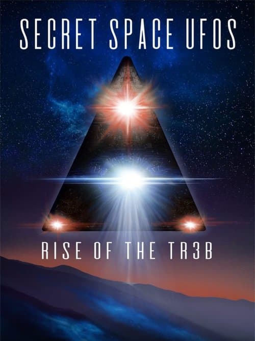 Secret Space UFOs: Rise of the TR3Bのポスター