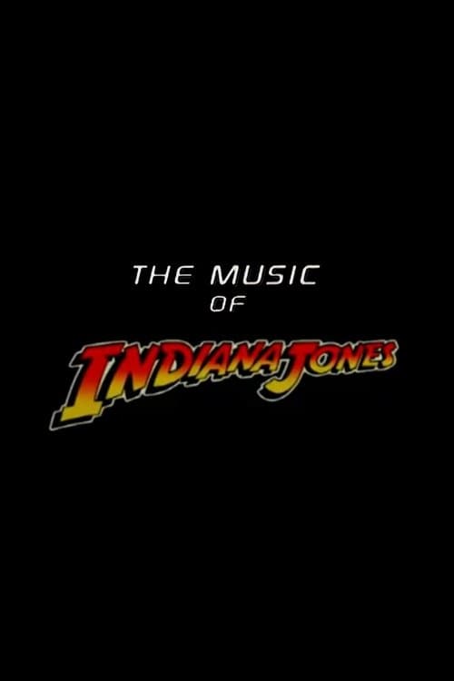 The Music of 'Indiana Jones'のポスター