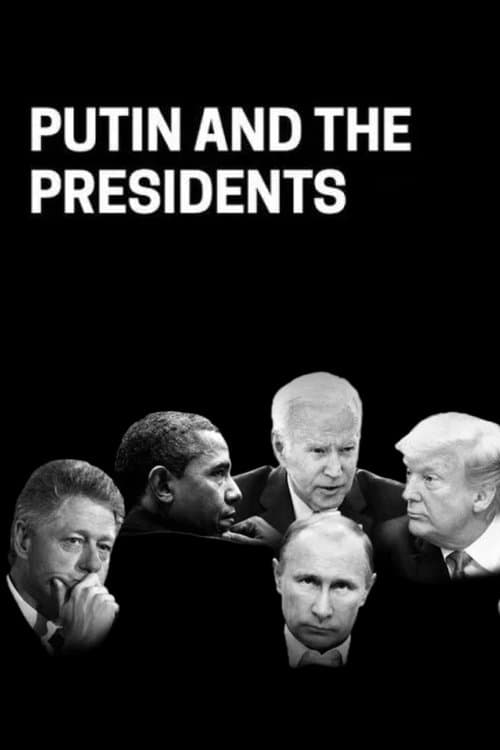 Putin and the Presidentsのポスター