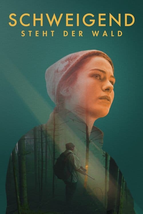 Schweigend steht der Waldのポスター
