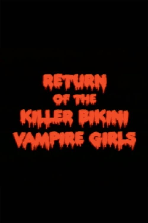 Return of the Killer Bikini Vampire Girlsのポスター