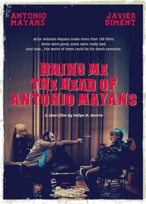 Bring Me the Head of Antonio Mayansのポスター