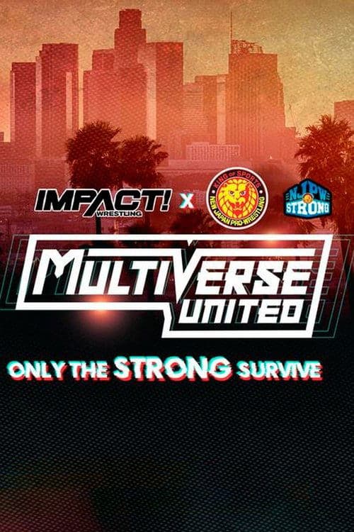 IMPACT Wrestling x NJPW: Multiverse United: Only The Strong Surviveのポスター