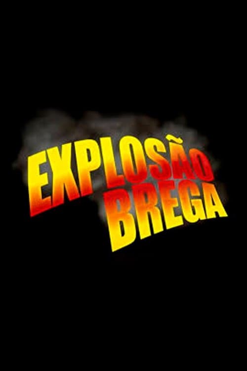 Explosão Bregaのポスター