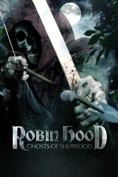 Robin Hood: Ghosts of Sherwoodのポスター