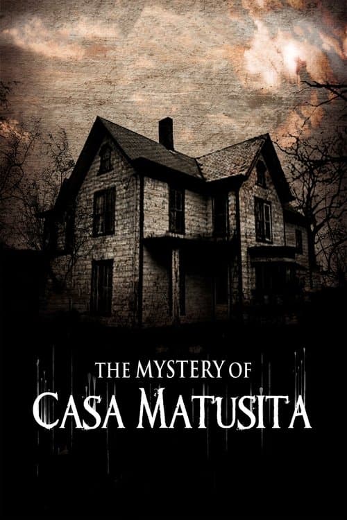 The Mystery of Casa Matusitaのポスター