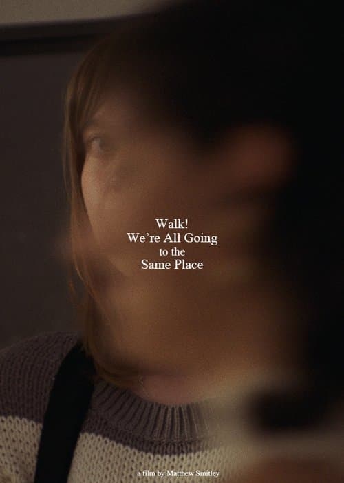 Walk! We're All Going to the Same Placeのポスター