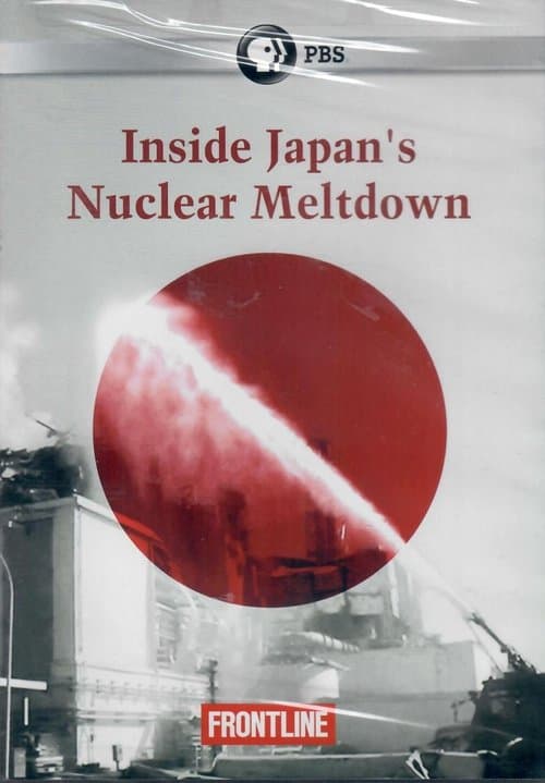 Inside Japan's Nuclear Meltdownのポスター